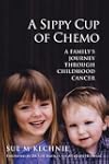 A Sippy Cup of Chemo: A Family's Jour...