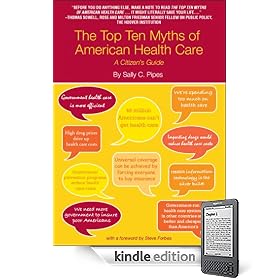 The Top Ten Myths of American Health Care: A Citizen's Guide