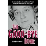The Good-bye Door: The Incredible True Story of America's First Female Serial Killer to Die in the Chair (True Crime Series (Kent, Ohio).) book cover