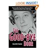 The Good-Bye Door: The Incredible True Story of America's First Female Serial Killer to Die in the Chair (True Crime)