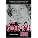 The Good-bye Door: The Incredible True Story of America's First Female Serial Killer to Die in the Chair (True Crime Series (Kent, Ohio).)
