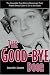 The Good-bye Door: The Incredible True Story of America's First Female Serial Killer to Die in the Chair (True Crime Series (Kent, Ohio).)
