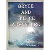 Bryce and the Ice Adventure (Bryce Adventures, Volume 1)