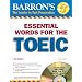 Essential Words for the TOEIC with Audio CDs (Barron's Essential Words for the Toeic (W/CD))