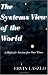 Image of The Systems View of the World (Advances in Systems Theory, Complexity &amp; the Human Sciences)