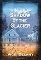 In the Shadow of the Glacier (Constable Molly Smith)
