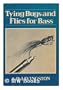 Tying Bugs and Flies for Bass