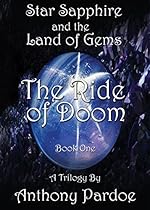 The Ride of Doom (Star Sapphire and the Land of Gems Book 1)