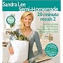 Sandra Lee Semi-Homemade 20-Minute Meals 2