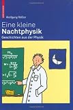 Eine kleine Nachtphysik: Geschichten aus der Physik - Wolfgang R&ouml;&szlig;ler