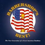 Barbershop's Best! The New Generation of a Great American Tradition