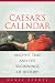 Price Comparison : Caesar's Calendar: Ancient Time and the Beginnings of History (Sather Classical Lectures)