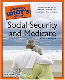 The Complete Idiot's Guide to Social Security and Medicare,
