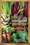 The Intelligent Gardener: Growing Nutrient-Dense Food