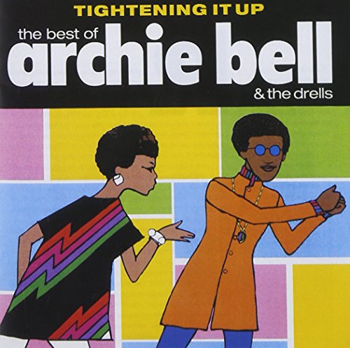 Archie Bell & The Drells - Tighten Up(archie bell and the drells) Lyrics - Zortam Music