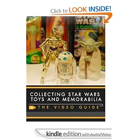Collecting Star Wars Toys and Memorabilia: The Video Guide
