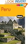 Fodor's Peru: with Machu Picchu, the...