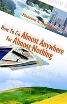 How To Go Almost Anywhere For Almost Nothing