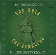 Chostakovitch, le nez, op�ra; les joueurs, op�ra