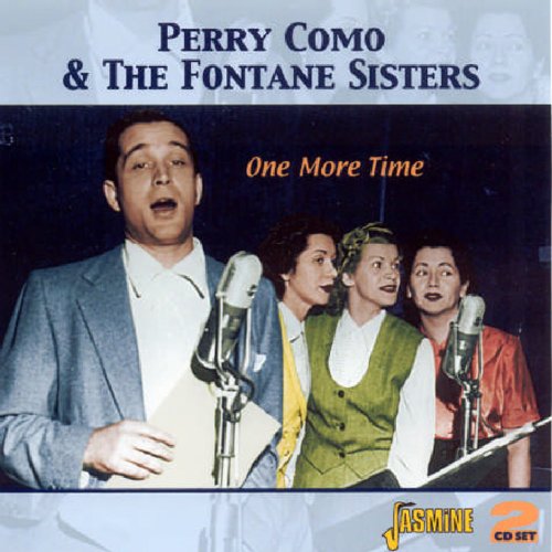 Perry Como & The Fontane Sisters - One More Time [original Recordings Remastered] 2cd Set - Zortam Music