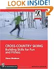 Cross-Country Skiing: Building Skills for Fun and Fitness (Mountaineers Outdoor Expert)