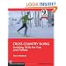 Cross-Country Skiing: Building Skills for Fun and Fitness (Mountaineers Outdoor Expert)