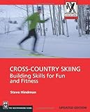 Cross-Country Skiing: Building Skills for Fun and Fitness (Mountaineers Outdoor Expert)