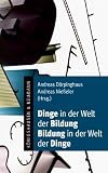 Produkt-Bild: Dinge in der Welt der Bildung - Bildung in der Welt der Dinge
