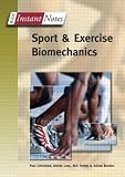 Sport and Exercise Biomechanics (Instant Notes)