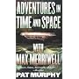 Adventures in Time and Space with Max Merriwell by Pat Murphy