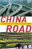 China Road: A Journey into the Future of a Rising Power