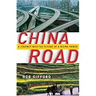 Click here to buy China Road: A Journey into the Future of a Rising Power by Rob Gifford.