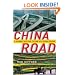China Road: A Journey into the Future of a Rising Power