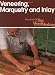Veneering Marquetry & Inlay (Best of Fine Woodworking)