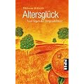 Altersgl�ck: Vom Segen der Vergesslichkeit