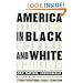 America in Black and White: One Nation, Indivisible