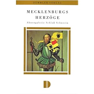 Mecklenburgs Herzöge: Ahnengalerie Schloß Schwerin