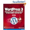 WordPress 3 : Toutes les cl�s pour cr�er, maintenir et faire �voluer votre site web (1C�d�rom)