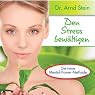 H&ouml;rbuch Den Stress bewältigen (Aktiv-Suggestion)