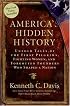 America's Hidden History: Untold Tales of the First Pilgrims, Fighting Women, and Forgotten Founders Who Shaped a Nation