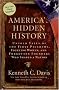 America's Hidden History: Untold Tales of the First Pilgrims, Fighting Women, and Forgotten Founders Who Shaped a Nation America's Hidden History: Untold Tales of the First Pilgrims, Fighting Women, and Forgotten Founders Who Shaped a Nation