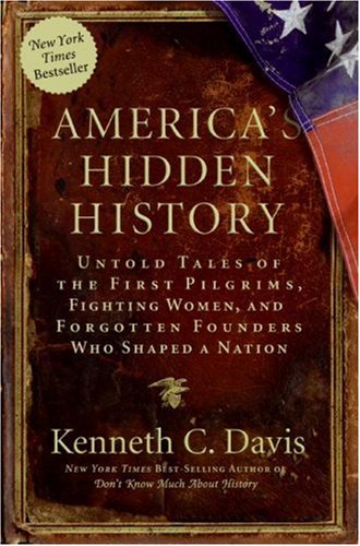 America's Hidden History: Untold Tales of the First Pilgrims, Fighting Women, and Forgotten Founders Who Shaped a Nation under The Books Store