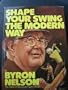 Shape Your Swing the Modern Way