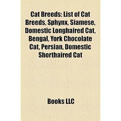 Cat Breeds: List of Cat Breeds, Sphynx, Siamese, Domestic Longhaired Cat, Bengal, York Chocolate Cat, Persian, Domestic Shorthaire