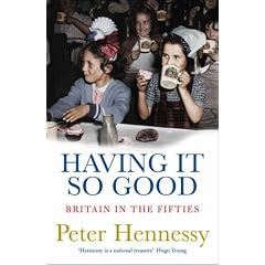 Having it So Good: Britain in the Fifties