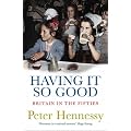Having it So Good: Britain in the Fifties