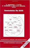 Geostatistics Rio 2000 (Quantitative Geology and Geostatistics, Volume 12)