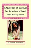 A Question of Survival for the Indians of Brazil
