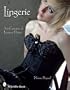 Lingerie: Two Centuries of Luscious Design