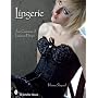 Lingerie: Two Centuries of Luscious Design